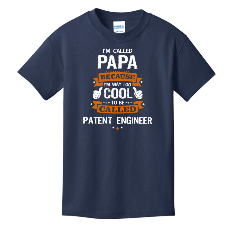 Papa Because To Be Called Patent Engineer Basic Youth T-shirt by thanchashop | Artistshot