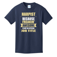 Harpist Because Freakin' Awesome Isn't A Job Title Basic Youth T-shirt | Artistshot