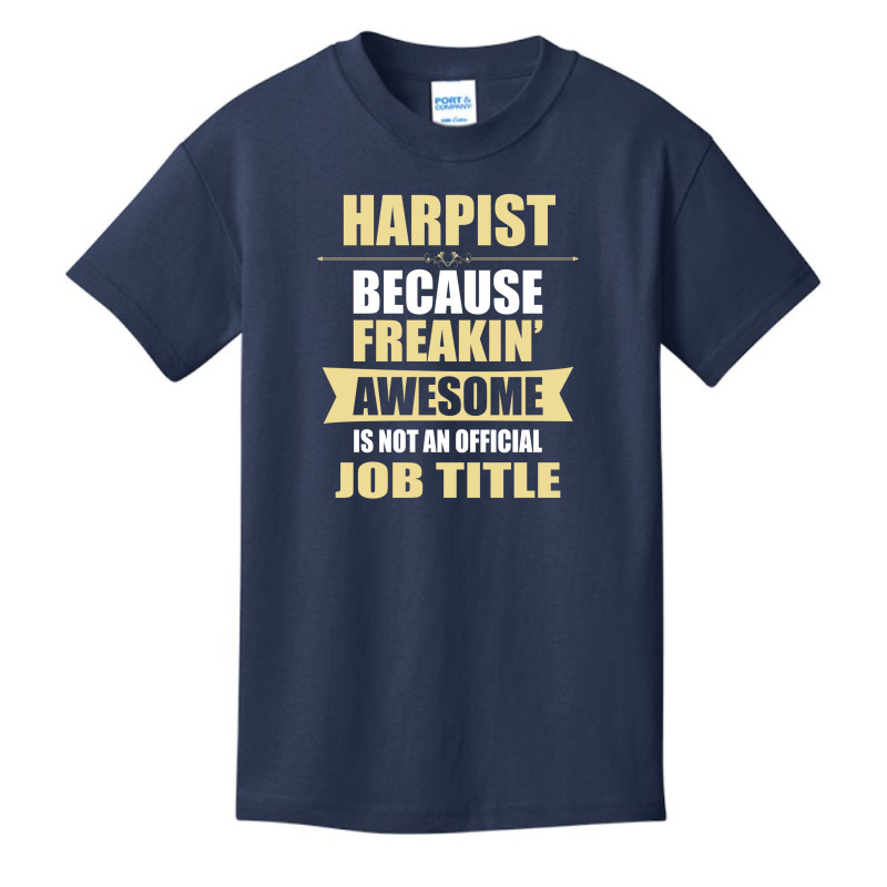 Harpist Because Freakin' Awesome Isn't A Job Title Basic Youth T-shirt | Artistshot