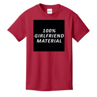 100 Percent Girlfriend Material Basic Youth T-shirt | Artistshot