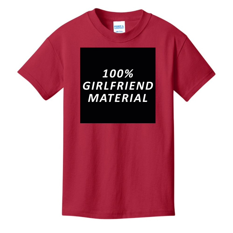 100 Percent Girlfriend Material Basic Youth T-shirt by yoursuly | Artistshot