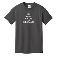 Keep Calm I'm A Milkman Basic Youth T-shirt | Artistshot