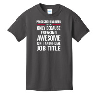 Gift For Freaking Awesome Production Engineer Basic Youth T-shirt | Artistshot