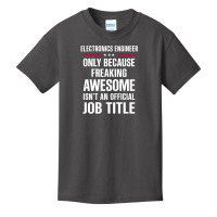 Gift For Freaking Awesome Electronics Engineer Basic Youth T-shirt | Artistshot