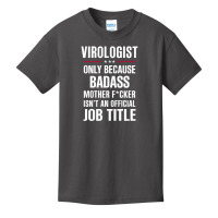 Gift For Badass Virologist Basic Youth T-shirt | Artistshot