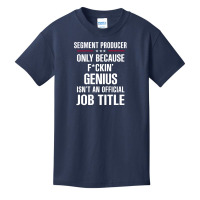 Gift For F Ckin' Genius Segment Producer Basic Youth T-shirt | Artistshot