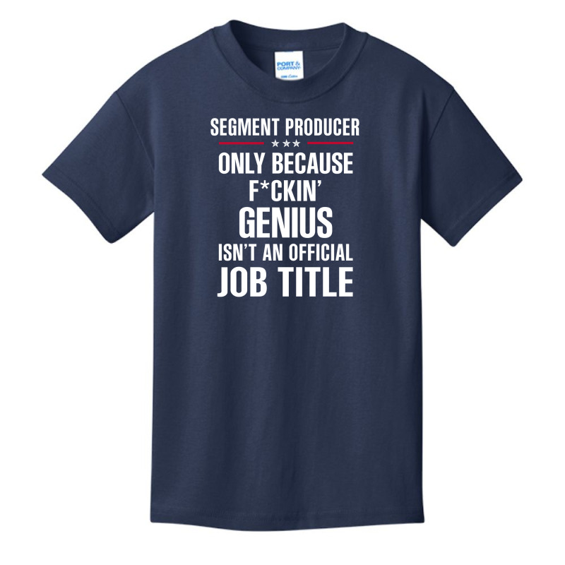 Gift For F Ckin' Genius Segment Producer Basic Youth T-shirt by thanchashop | Artistshot