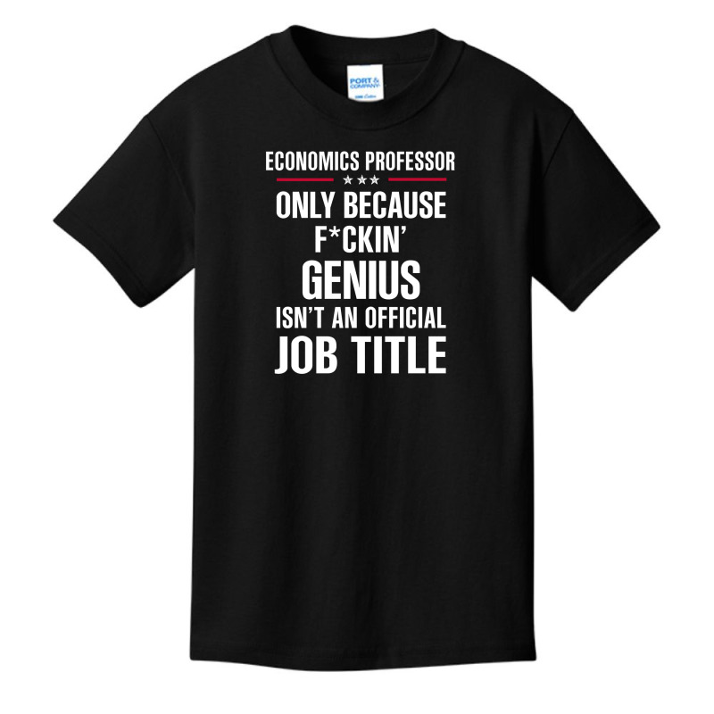 Gift For F Ckin' Genius Economics Professor Basic Youth T-shirt by thanchashop | Artistshot