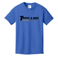 Trust A Bro Basic Youth T-shirt | Artistshot