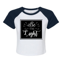 Be The Light Raglan Crop Top | Artistshot