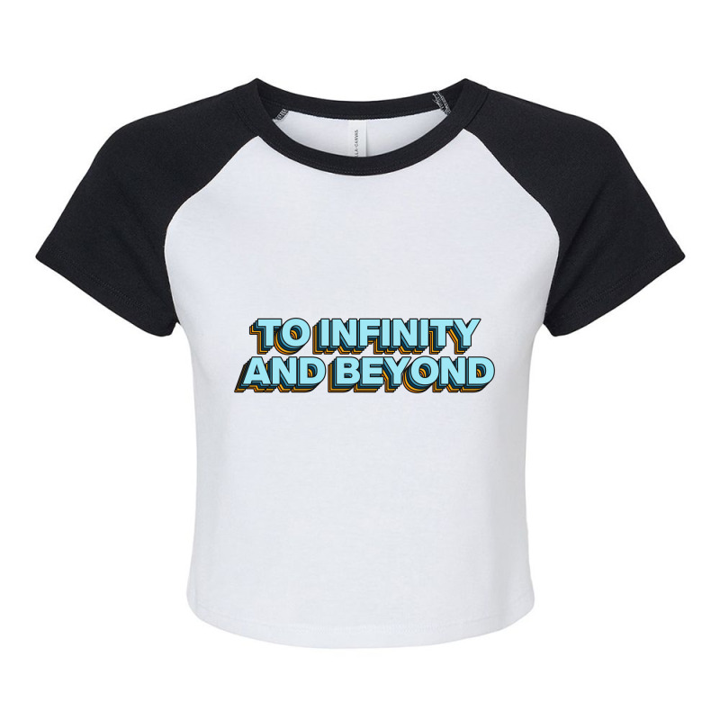 To Infinity And Beyond Raglan Crop Top by wahidin77 | Artistshot