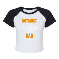 Botanist By Day Worlds Best Dad By Night Fathers Day Gift Raglan Crop Top | Artistshot