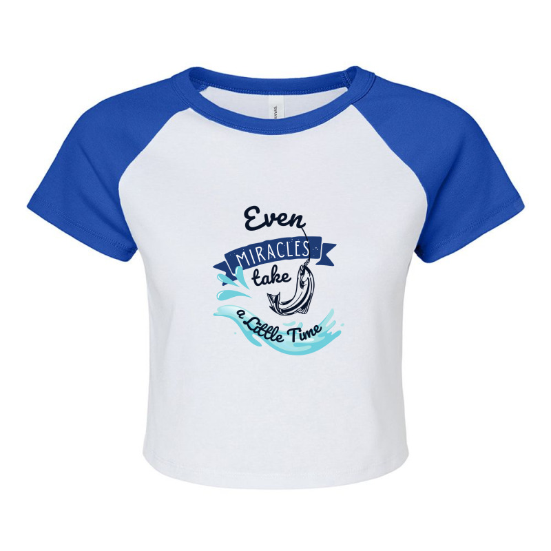 Even Miracles Take A Little Time Quotes Typography Raglan Crop Top by CUSER3575 | Artistshot