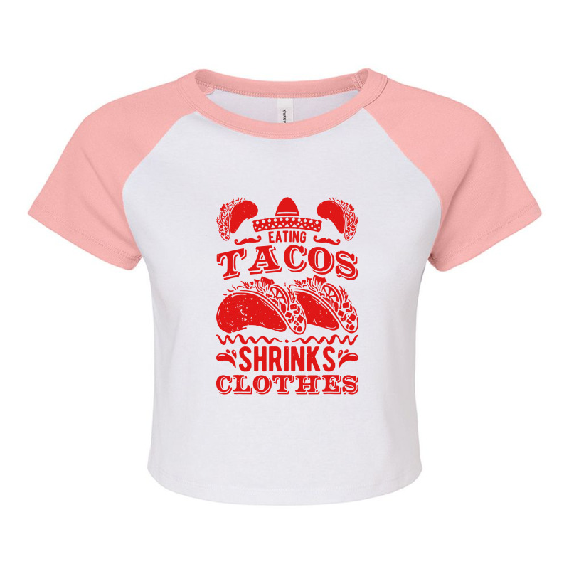 Funny Eating Tacos Shrinks Clothes Taco Raglan Crop Top by paulscott Art | Artistshot