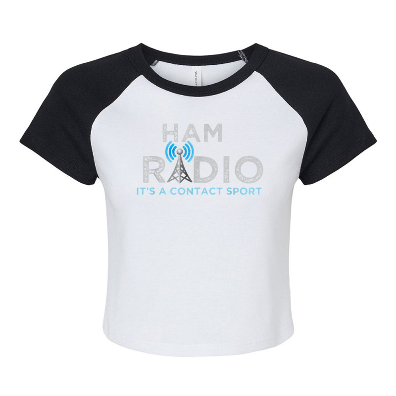 Ham Radio Its A Contact Sport Funny Ham Radio Tee T Shirt Raglan Crop Top by atereabag | Artistshot