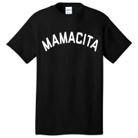 Mamacita Mama Basic T-shirt | Artistshot