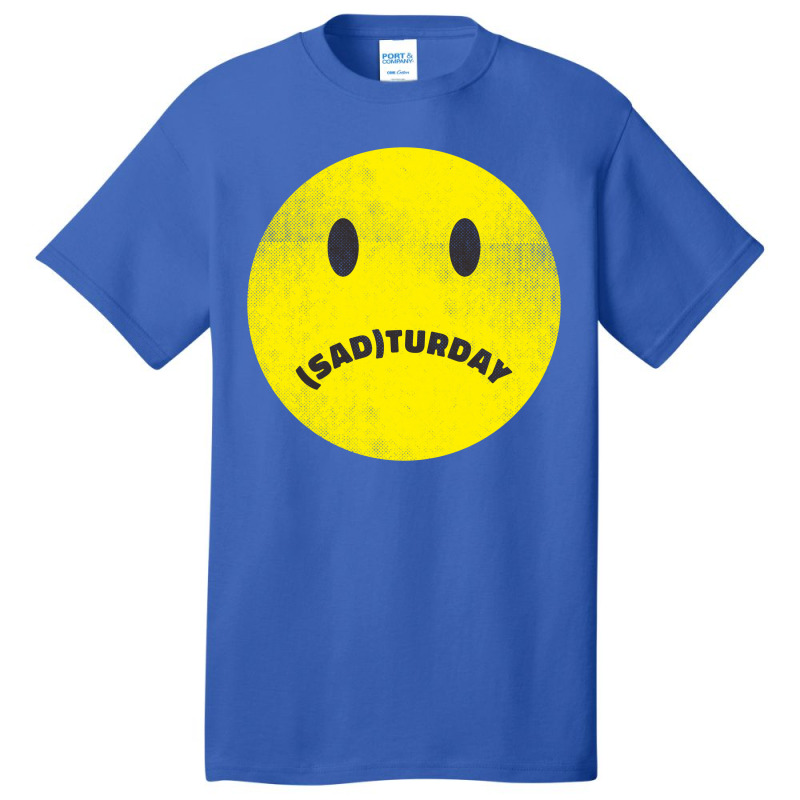 Sadturday Basic T-shirt | Artistshot