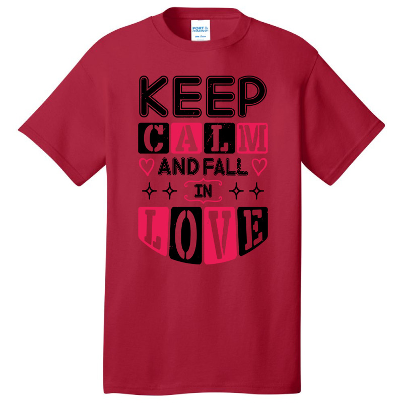 Keep Calm And Valentines Day Basic T-shirt | Artistshot