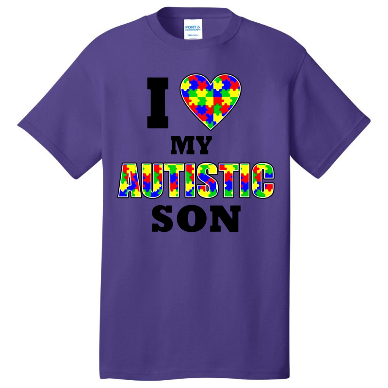 I Love My Autistic Son Autism Basic T-shirt | Artistshot