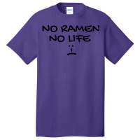 No Ramen No Life Sad Face | Ramen Noodles Lover Basic T-shirt | Artistshot