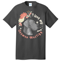 German Mastiff T  Shirt I Love My German Mastiff Dog Gift Idea T  Shir Basic T-shirt | Artistshot