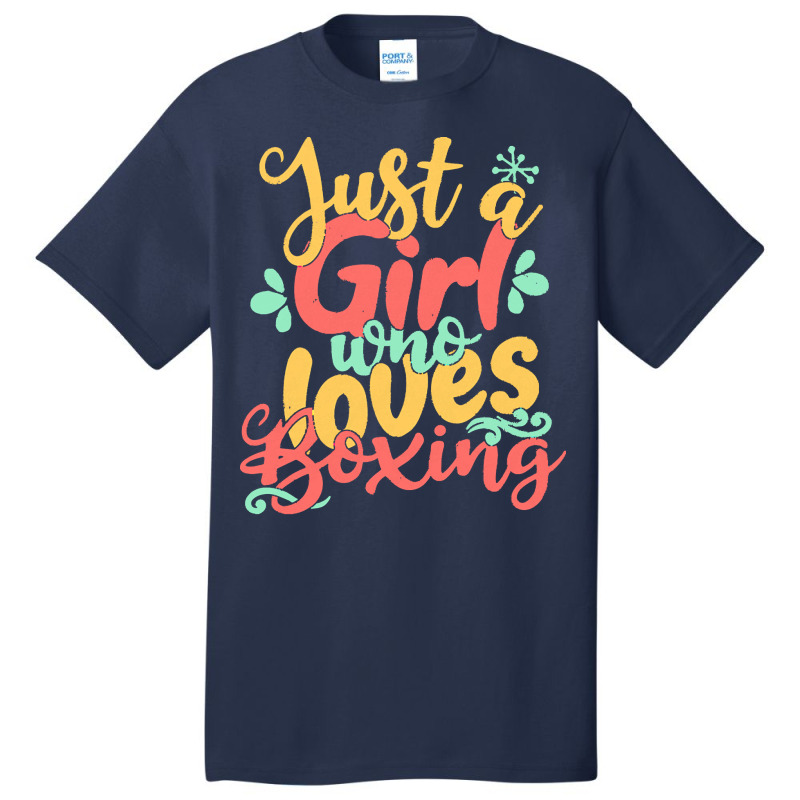 Just A Girl T  Shirt Just A Girl Who Loves Boxing Gift Product T  Shir Basic T-shirt | Artistshot