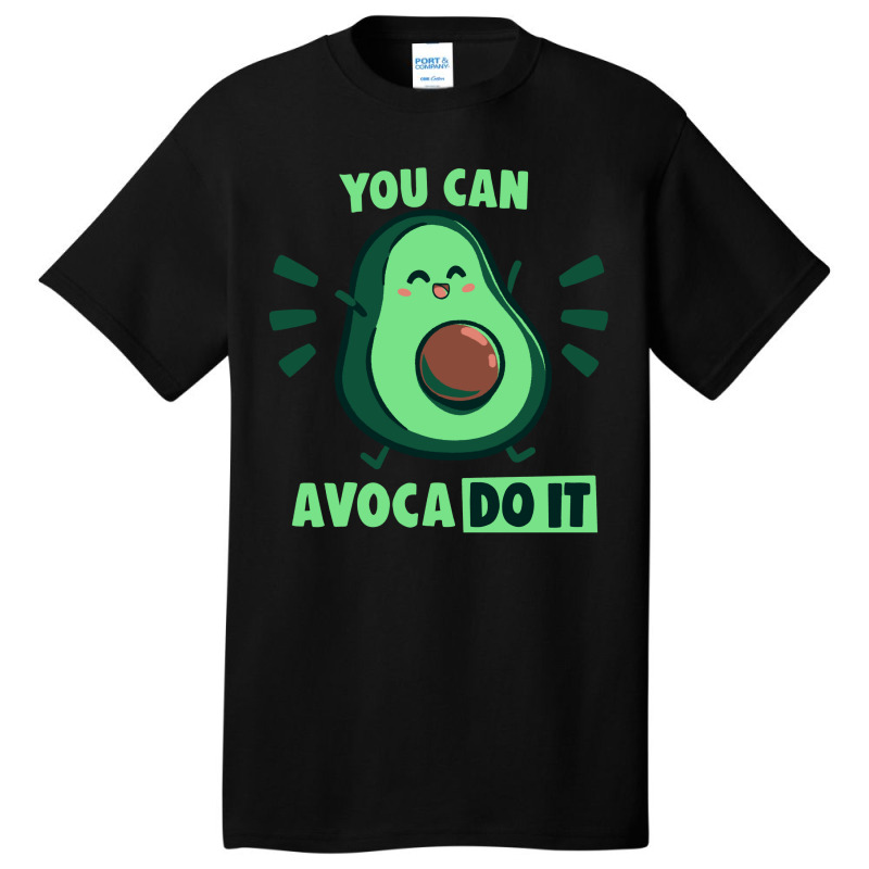 You Can Avaco Do It Basic T-shirt | Artistshot