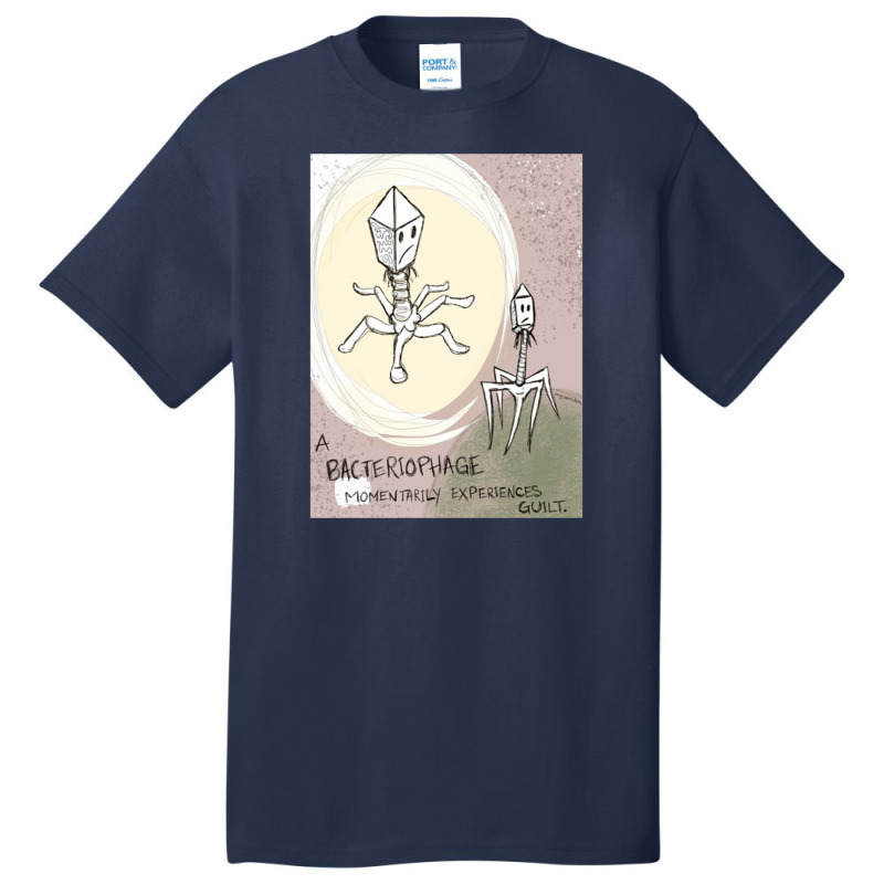 A Bacteriophage Momentarily Experiences Guilt   Bacteriophage Basic T-shirt by shipnabatikeju | Artistshot