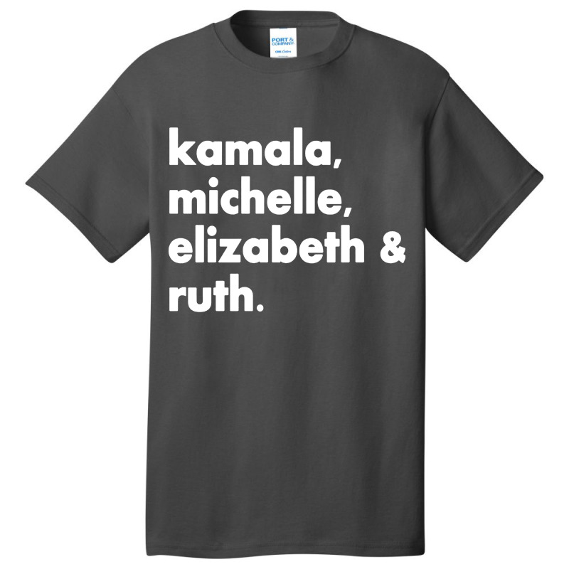 Kamala Michelle Rbg Elizabeth Ruth Basic T-shirt | Artistshot