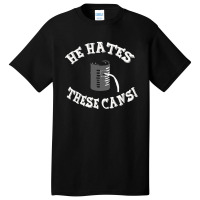 The Jerk Quote   He Hates These Cans! Basic T-shirt | Artistshot