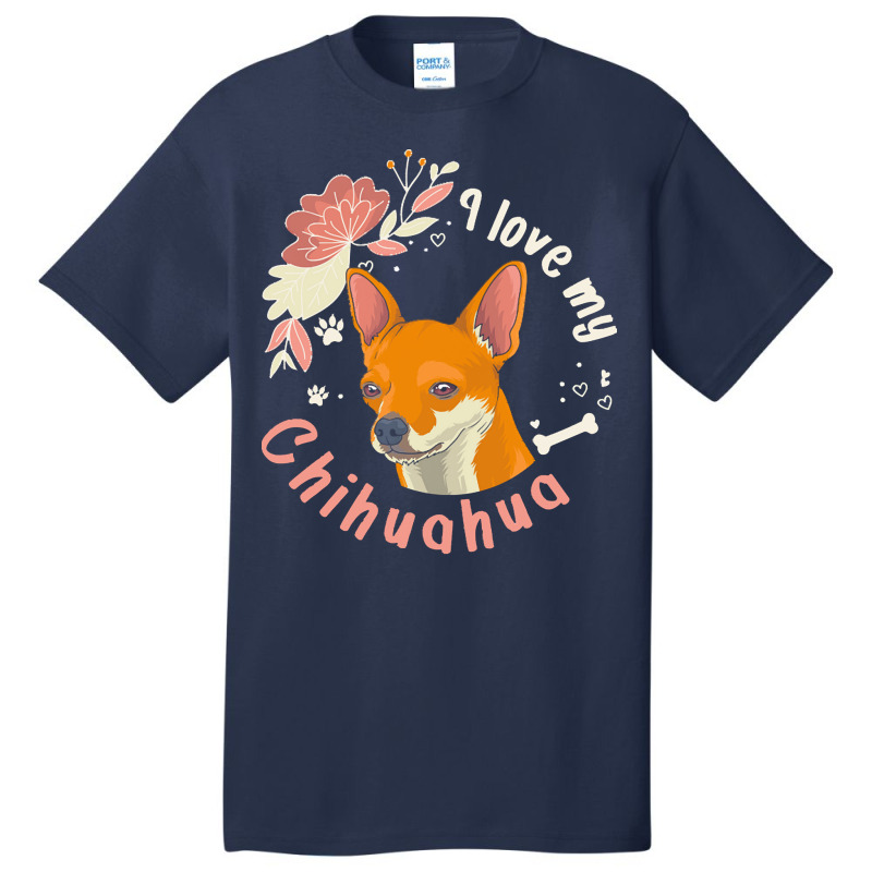 Short Haired Chihuahua T  Shirt I Love My Short Haired Chihuahua Dog O Basic T-shirt | Artistshot