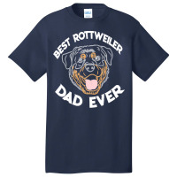 Best Rottweiler Dad Ever T  Shirt Best Rottweiler Dad Ever Funny Rottw Basic T-shirt | Artistshot