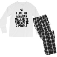 I Like My Alaskan Malamute And Maybe 3 People Funn Men's Long Sleeve Pajama Set | Artistshot