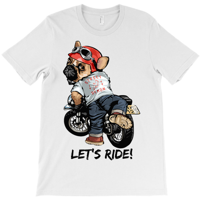 Funny Pug Dog Pug On A Motorcycle Lets Ride T-shirt | Artistshot