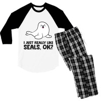 I Just Really Like Seals Ok Sea Lion Animal Cute S Men's 3/4 Sleeve Pajama Set | Artistshot