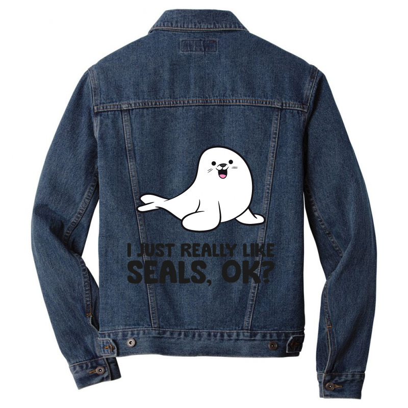 I Just Really Like Seals Ok Sea Lion Animal Cute S Men Denim Jacket by ArlanWegener | Artistshot