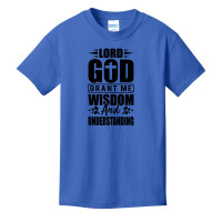 God Grant Me Wisdom  And Understanding Basic Youth T-shirt | Artistshot