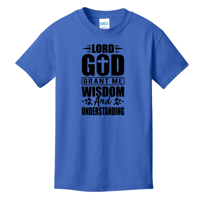 God Grant Me Wisdom  And Understanding Basic Youth T-shirt by Diamond Tees | Artistshot