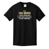 Taxi Driver I Solve Problems Funny Gift Basic Youth T-shirt | Artistshot