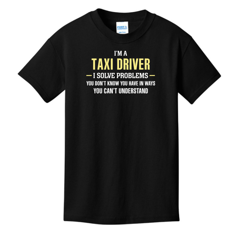 Taxi Driver I Solve Problems Funny Gift Basic Youth T-shirt by thanchashop | Artistshot