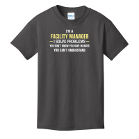 Facility Manager I Solve Problems Funny Gift Basic Youth T-shirt | Artistshot