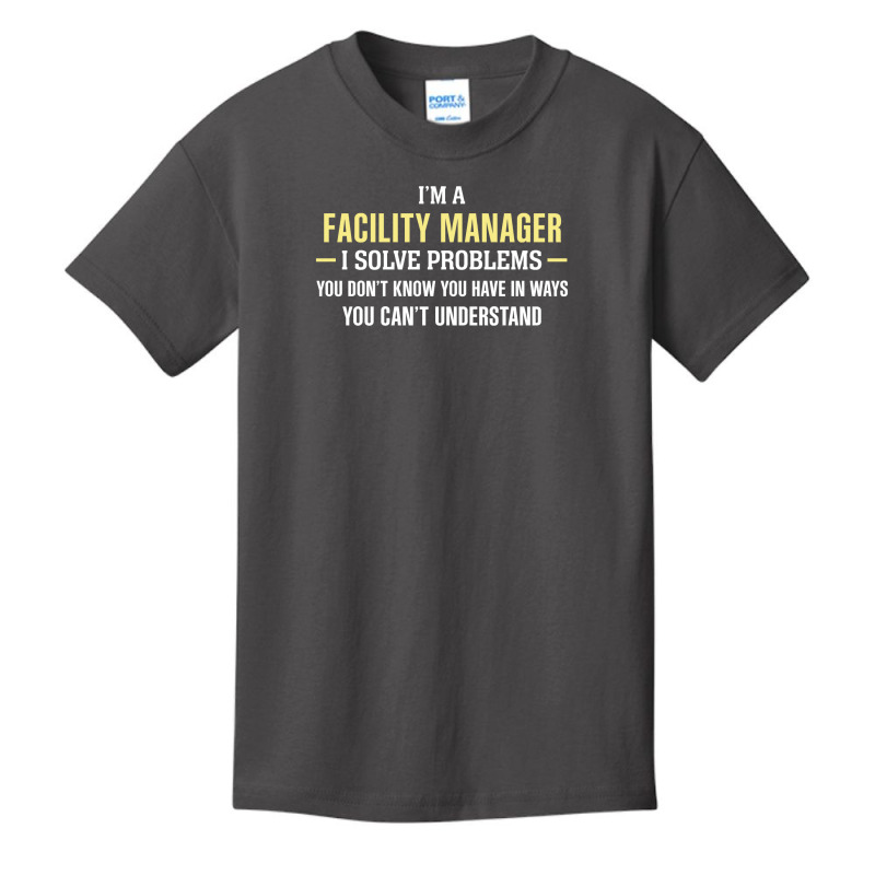 Facility Manager I Solve Problems Funny Gift Basic Youth T-shirt by thanchashop | Artistshot