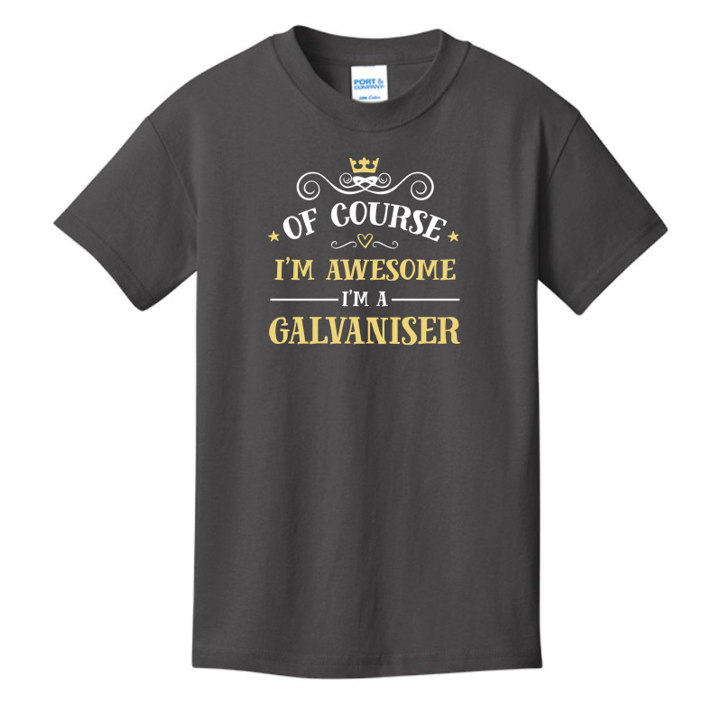 Of Course I'm Awesome I'm A Galvaniser Basic Youth T-shirt by thanchashop | Artistshot