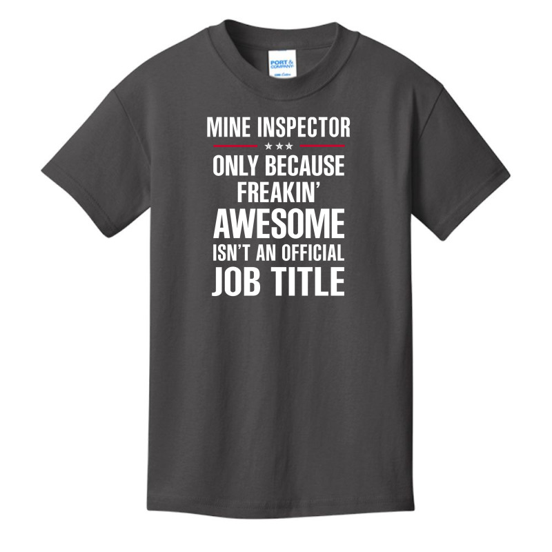 Gift For Freakin' Awesome Mine Inspector Basic Youth T-shirt by thanchashop | Artistshot