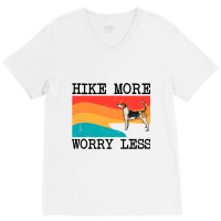 Hike More Worry Less English Foxhound Graphic Hiki V-neck Tee | Artistshot