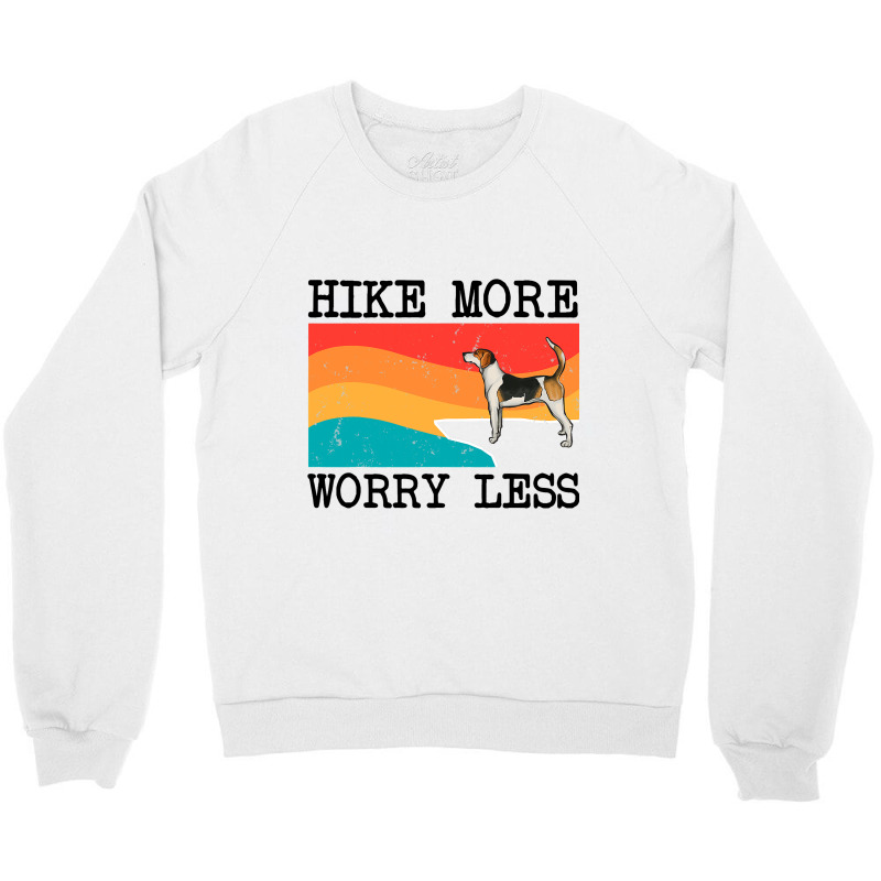 Hike More Worry Less English Foxhound Graphic Hiki Crewneck Sweatshirt by NariahPringl | Artistshot