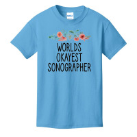 Worlds Okayest Sonographer Sonographer Gift , Sonography ,sonography S Basic Youth T-shirt | Artistshot