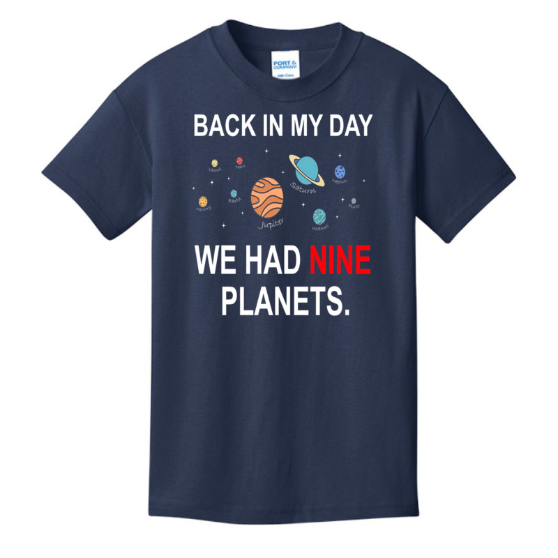 Back In My Day We Had Nine Planets Astronomy Basic Youth T-shirt by arif1 | Artistshot