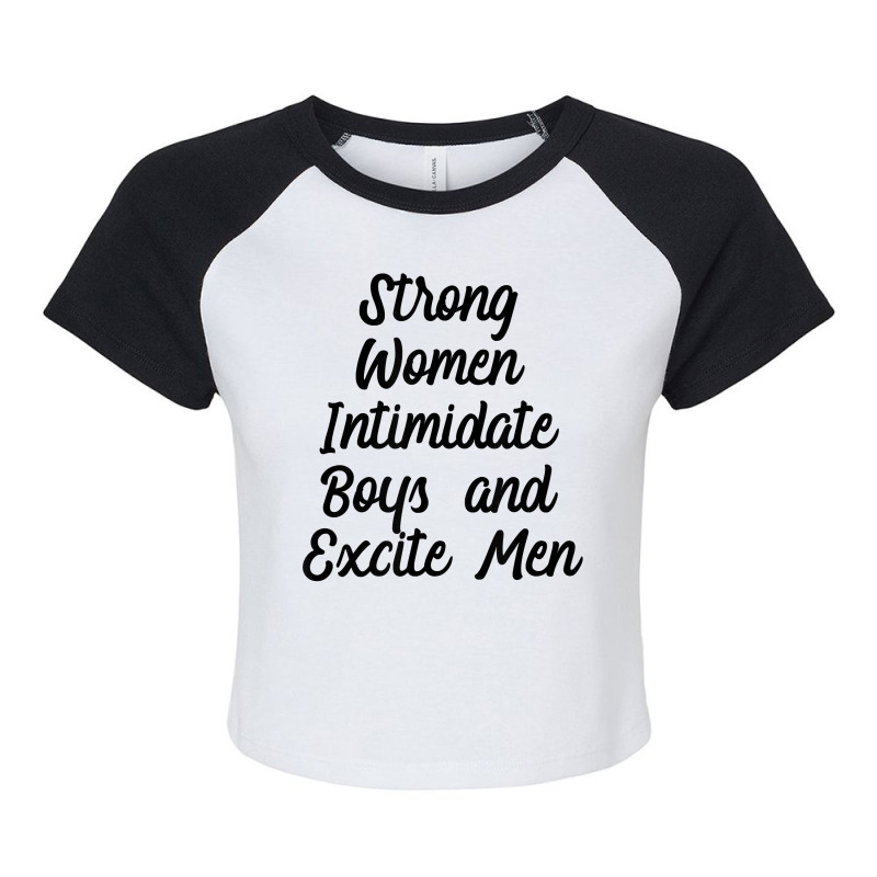 Strong Women Intimidate Boys And Excite Men Feminist T Shirt Raglan Crop Top by SchonbergerKamile | Artistshot