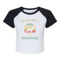 French Bulldog Frenchie Dog Just A Girl Who Runs On Jesus And French B Raglan Crop Top | Artistshot